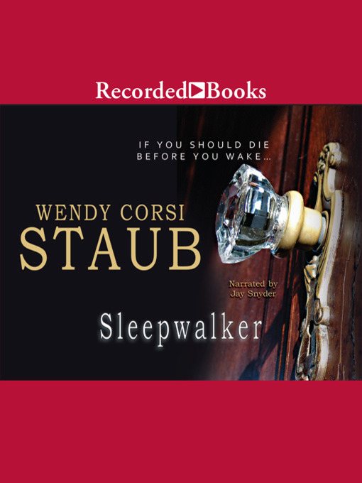Title details for Sleepwalker by Wendy Corsi Staub - Wait list